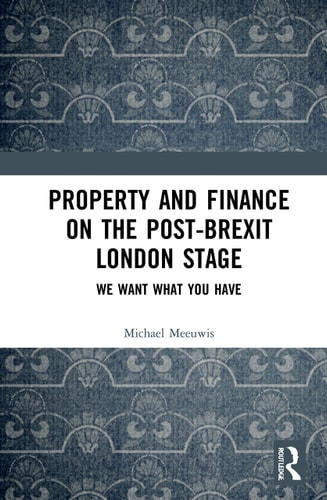 Property and Finance on the Post-Brexit London Stage We Want what You Have
