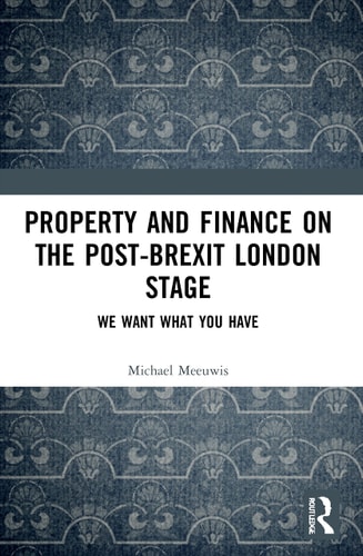 Property and Finance on the Post-Brexit London Stage We Want What You Have