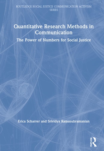 Quantitative Research Methods in Communication The Power of Numbers for Social Justice