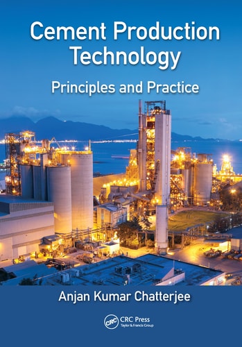 Cement Production Technology Principles and Practice