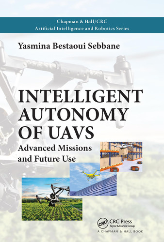 Intelligent autonomy of UAVs: advanced missions and future use