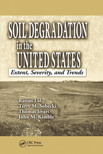 Soil Degradation in the United States Extent, Severity, and Trends