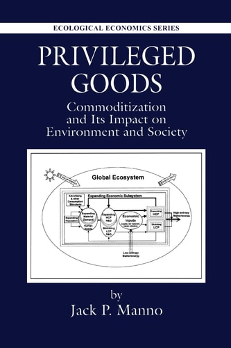 Privileged Goods Commoditization and Its Impact on Environment and Society
