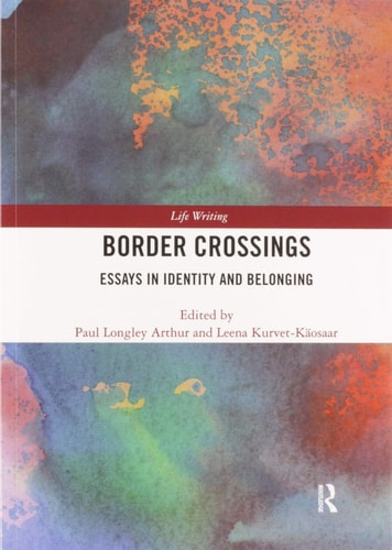 Border Crossings Essays in Identity and Belonging