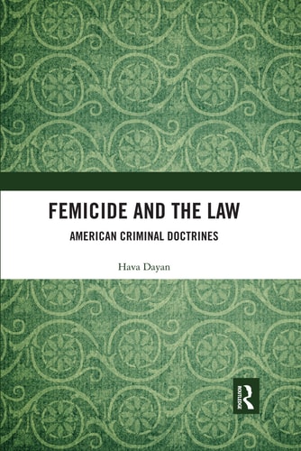 Femicide and the Law American Criminal Doctrines