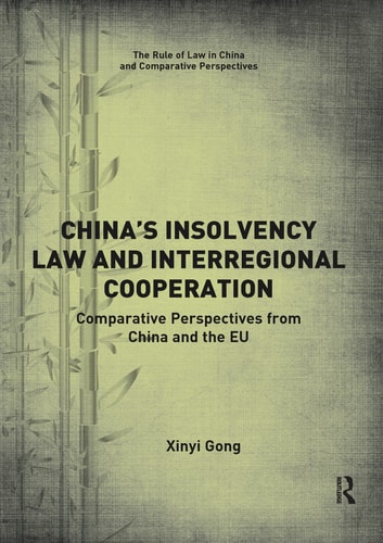 China's Insolvency Law and Interregional Cooperation Comparative Perspectives from China and the EU