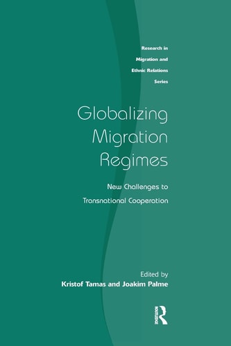 Globalizing Migration Regimes New Challenges to Transnational Cooperation