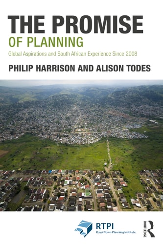 The Promise of Planning Global Aspirations and South African Experience Since 2008