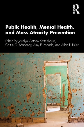 Public Health, Mental Health and Mass Atrocity Prevention