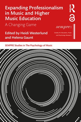 Expanding Professionalism in Music and Higher Music Education A Changing Game