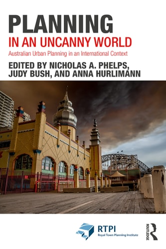 Planning in an Uncanny World Australian Urban Planning in an International Context