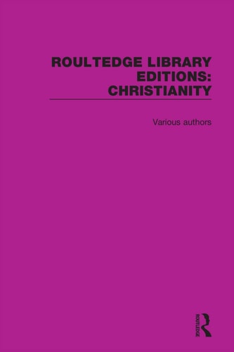 Routledge Library Editions Christianity