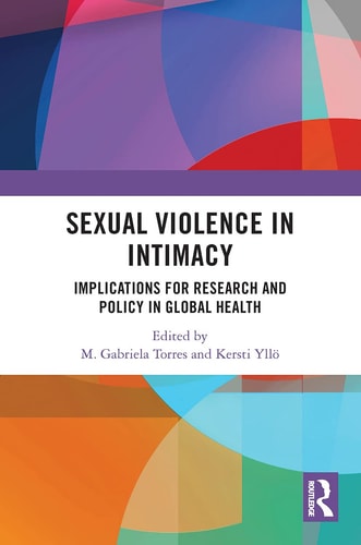 Sexual Violence in Intimacy Implications for Research and Policy in Global Health