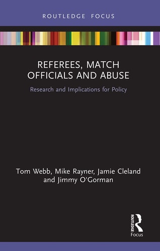 Referees, Match Officials and Abuse Research and Implications for Policy