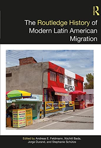 The Routledge History of Modern Latin American Migration
