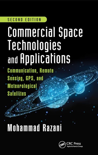 Commercial Space Technologies and Applications Communication Remote Sensing Gps and Meteorological Satellites Second Edition