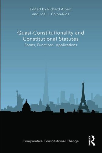 Quasi-Constitutionality and Constitutional Statutes Forms, Functions, Applications