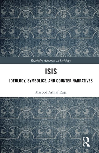 Isis Ideology, Symbolics, and Counter Narratives