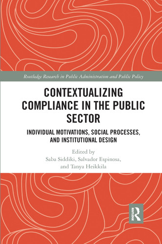 Contextualizing Compliance in the Public Sector Individual Motivations, Social Processes, and Institutional Design