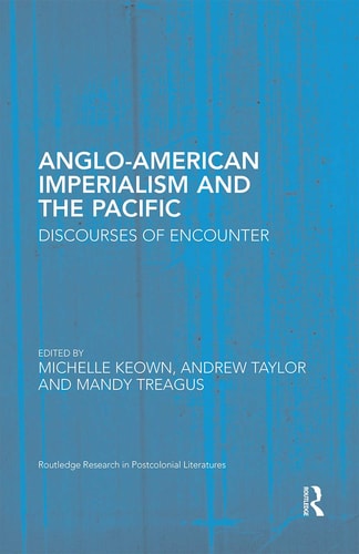 Anglo-American Imperialism and the Pacific Discourses of Encounter