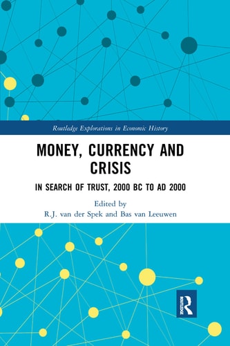 Money, Currency and Crisis In Search of Trust, 2000 Bc to Ad 2000