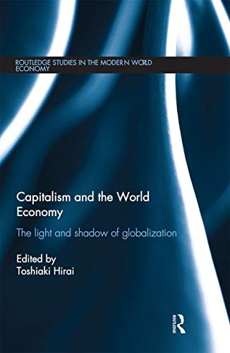 Capitalism and the World Economy The Light and Shadow of Globalization