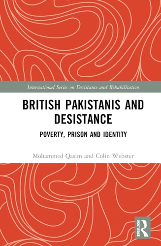 British Pakistanis and Desistance Poverty, Prison and Identity