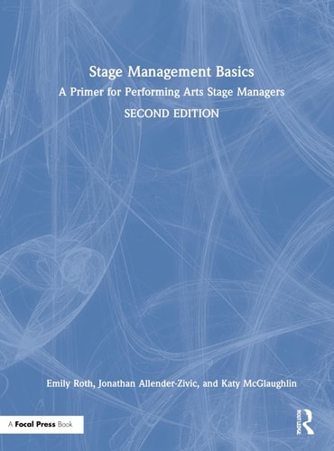 Stage Management Basics A Primer for Performing Arts Stage Managers