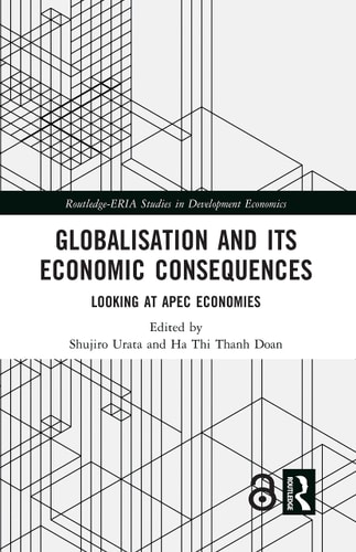 Globalisation and Its Economic Consequences Looking at APEC Economies