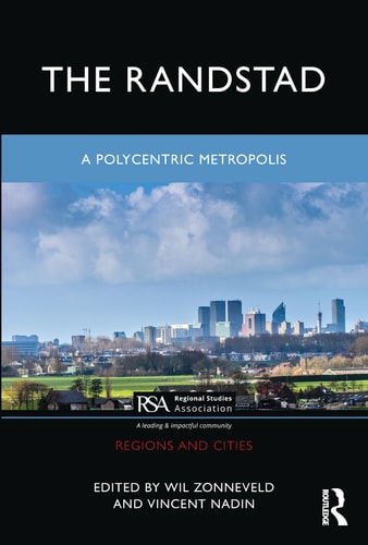 The Randstad A Polycentric Metropolis