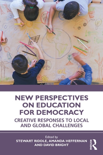 New Perspectives on Education for Democracy Creative Responses to Local and Global Challenges