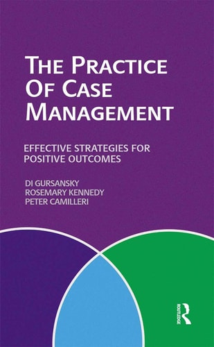 The Practice of Case Management Effective Strategies for Positive Outcomes