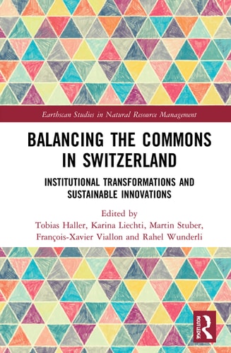 Balancing the Commons in Switzerland Institutional Transformations and Sustainable Innovations