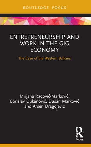 Entrepreneurship and Work in the Gig Economy The Case of the Western Balkans