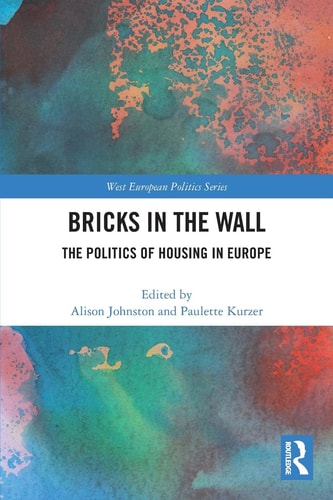 Bricks in the Wall The Politics of Housing in Europe
