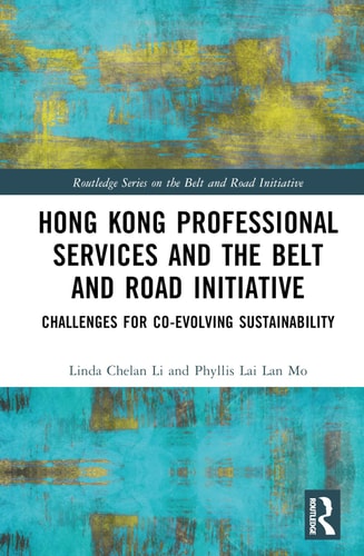 Hong Kong Professional Services and the Belt and Road Initiative Challenges for Co-evolving Sustainability