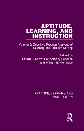 Aptitude, Learning, and Instruction Volume 2: Cognitive Process Analyses of Learning and Problem Solving