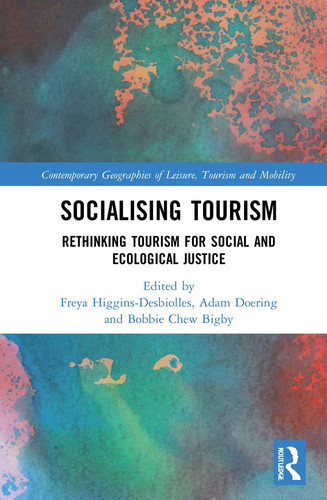 Socialising Tourism Rethinking Tourism for Social and Ecological Justice