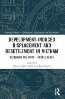 Development-Induced Displacement and Resettlement in Vietnam Exploring the State - People Nexus