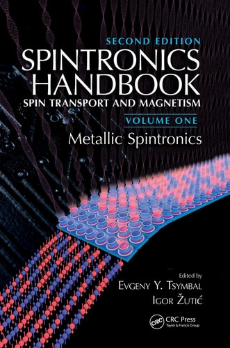 Spintronics Handbook, Second Edition: Spin Transport and Magnetism Volume One: Metallic Spintronics