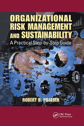 Organizational Risk Management and Sustainability A Practical Step-by-Step Guide