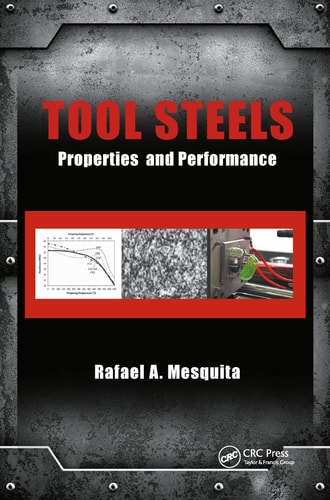 Tool Steels Properties and Performance