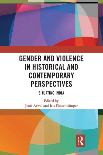 Gender and Violence in Historical and Contemporary Perspectives Situating India