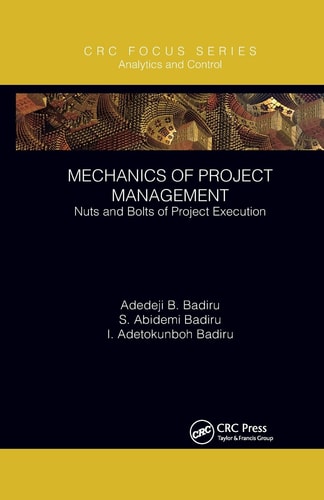 Mechanics of Project Management Nuts and Bolts of Project Execution