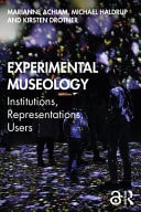 Experimental Museology Institutions, Representations, Users
