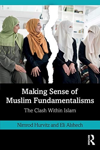 Making Sense of Muslim Fundamentalisms The Clash Within Islam