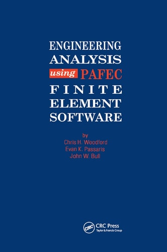 Engineering Analysis Using PAFEC Finite Element Software