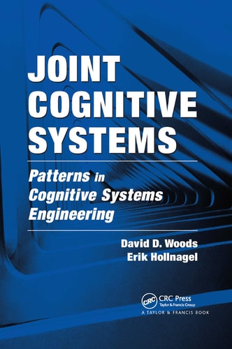 Joint Cognitive Systems Patterns in Cognitive Systems Engineering