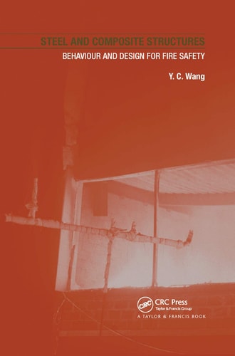Steel and Composite Structures Behaviour and Design for Fire Safety