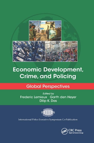 Economic Development, Crime, and Policing Global Perspectives
